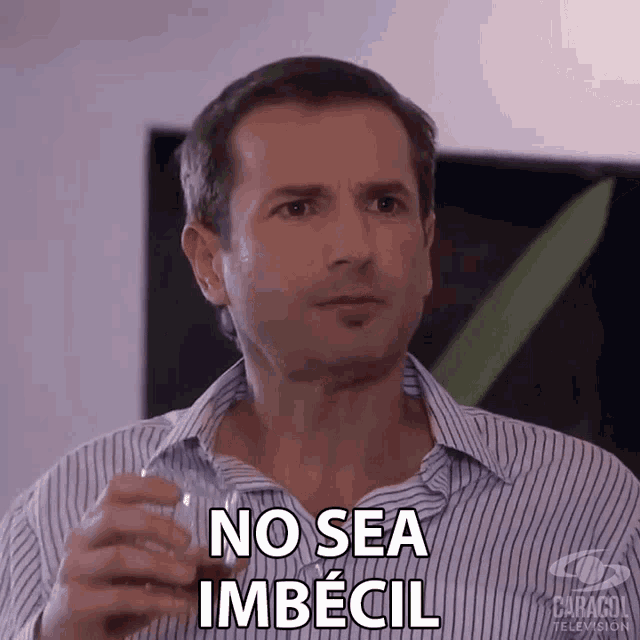 No Sea Imbecil Rodolfo Castaneda GIF