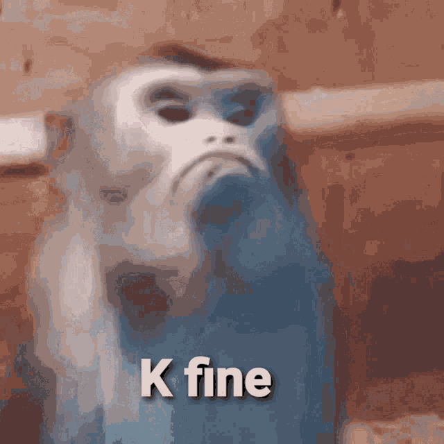 K Fine Disappointed Sad Monkey Pissed Angry GIF