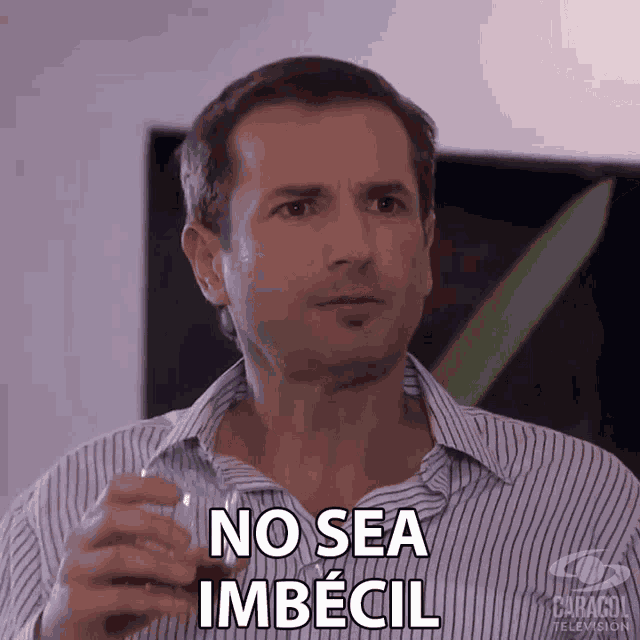 No Sea Imbecil Rodolfo Castaneda GIF