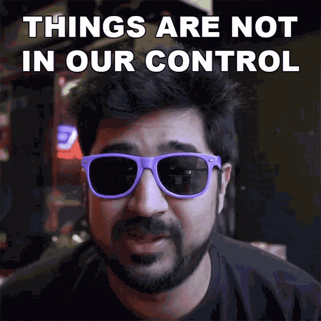Things Are Not In Our Control Rushi GIF